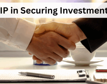 The Crucial Role of Intellectual Property in Securing Investment